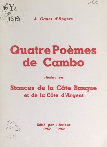 Quatre poèmes de Cambo. Détachés des "Stances de la Côte basque et de la Côte d'Argent"