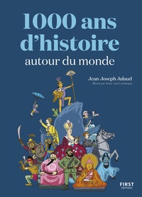Jean-Joseph Julaud - 1000 ans d'histoire autour du monde.