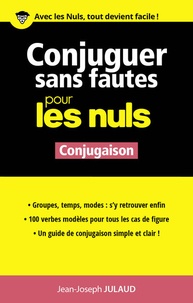 Jean-Joseph Julaud - Conjuguer sans fautes pour les nuls.