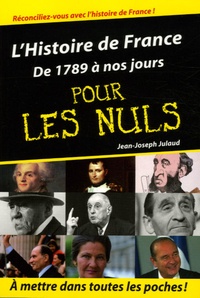 Jean-Joseph Julaud - L'Histoire de France pour les nuls - Volume 2, De 1789 à nos jours.