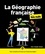 La géographie française pour les Nuls 2e édition