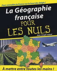 Jean-Joseph Julaud - La Géographie française pour les Nuls.