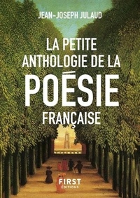 Téléchargements ebooks La petite anthologie de la poésie française 9782412044445 par Jean-Joseph Julaud PDF ePub MOBI