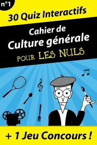 Le grand cahier de culture générale pour les nuls