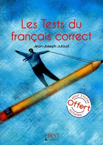 Jean-Joseph Julaud - Le petit livre de tests du français correct.