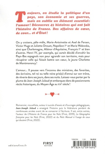 Love History. Aventures, bluettes et passions : 45 histoires d'amour qui ont fait l'histoire de France