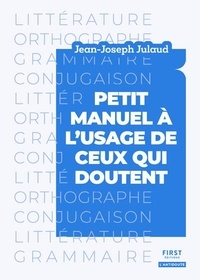 Jean-Joseph Julaud - Petit manuel à l'usage de ceux qui doutent.