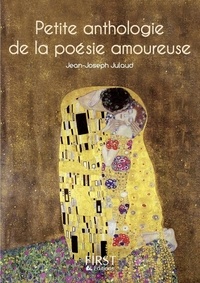 Télécharger des ebooks epub Petite anthologie de la poésie amoureuse 9782754047616