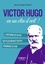 Victor Hugo en un clin d'oeil !