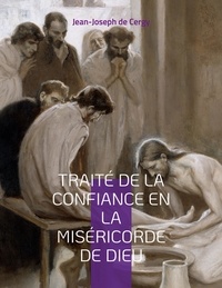 Jean-Joseph Languet de Gergy - Traité de la Confiance en la Miséricorde de Dieu.