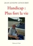 Jean-Joseph Lenourry - Handicap : plus fort la vie.