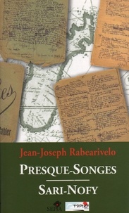 Jean-Joseph Rabearivelo - Presque-Songes : Sari-Nofy - Edition bilingue français-malgache.