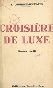 Jean Joseph-Renaud - Croisière de luxe.
