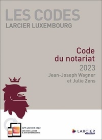 Jean-Joseph Wagner et Julie Zens - Code du notariat.