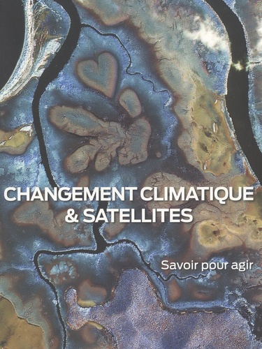 Jean Jouzel - Changement climatique & satellites - Savoir pour agir.
