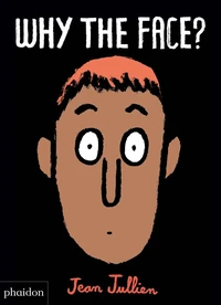 Why the face !