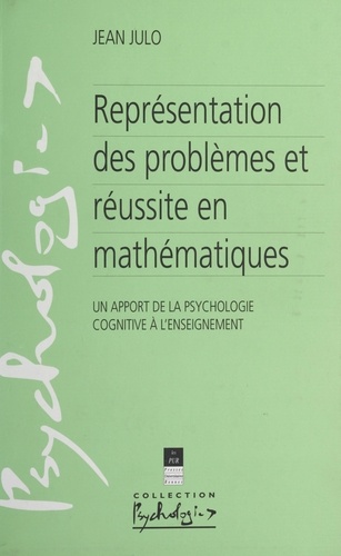 Représentation des problèmes et réussite en mathématiques. Un apport de la psychologie cognitive à l'enseignement