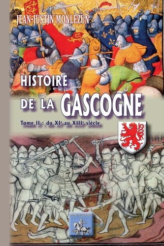 Histoire de la Gascogne. Tome 2, XIe-XIIIe siècles