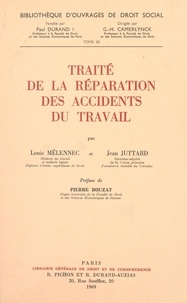 Jean Juttard et Louis Mélennec - Traité de la réparation des accidents du travail.