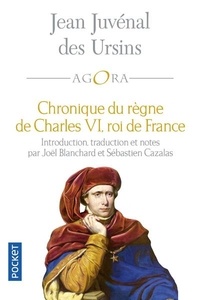 Jean Juvénal Des Ursins - Chronique du règne de Charles VI, roi de France.