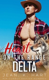  Jean. K. Hart - Heart on the Range Delta: M|M Cowboy Shifter Romance - Whisky &amp; Scars Series, #4.