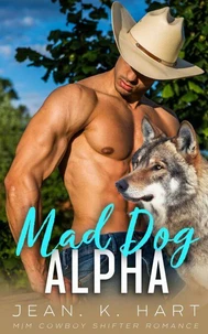 Mad Dog Alpha: M|M Cowboy Romance