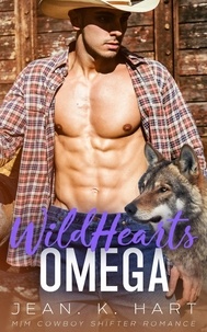  Jean. K. Hart - Wild Hearts Omega: M|M Cowboy Shifter Romance - Whisky &amp; Scars Series, #1.
