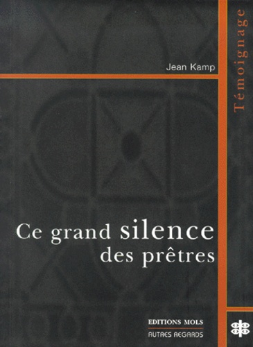 Jean Kamp - CE GRAND SILENCE DES PRETRES.
