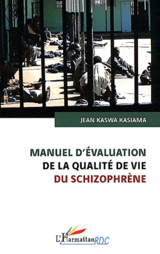 Jean Kaswa Kasiama - Manuel d'évaluation de la qualité de vie du schizophrène.