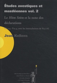 Etudes avestiques et mazdéennes - Volume 2, Le Hôm Stôm et la zone des déclarations (Y7.24-Y15.4, avec les intercalations de Vr3 à 6).pdf