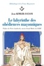 Jean Kemler-Ucciani - Le labyrinthe des obédiences maçonniques.