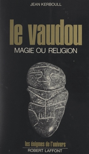 Le vaudou. Magie ou religion ?