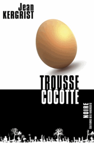 Jean Kergrist - Trousse cocotte.