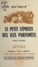 Jean Kerlyve et Xavier de Langlais - Le petit lépreux des îles parfumées - Roman polynésien.
