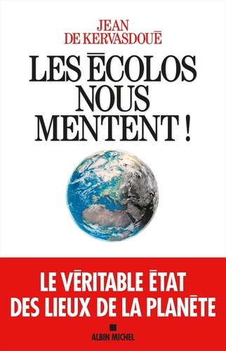 Jean Kervasdoue - Les écolos nous mentent !.