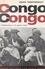 Congo Congo. De l'indépendance à la guerre civile