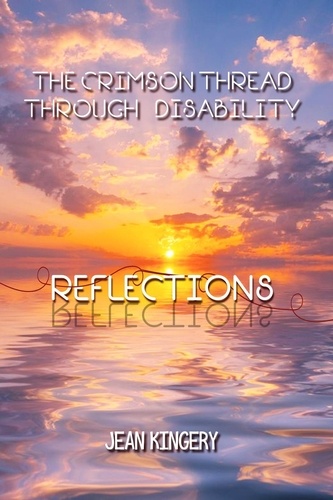  Jean Kingery - The Crimson Thread Through Disability: Reflections.