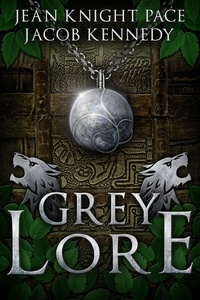  Jean Knight Pace - Grey Lore - The Grey, #2.