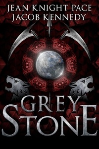  Jean Knight Pace et  Jacob Kennedy - Grey Stone - The Grey, #1.