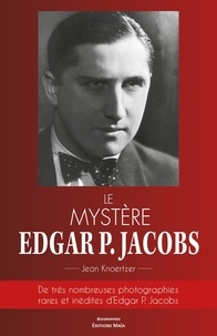 Jean Knoertzer - Le mystère Edgar P. Jacobs.
