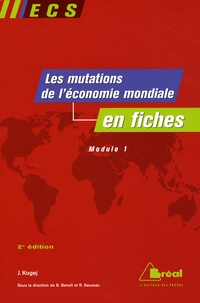 Jean Kogej - Les mutations de l'économie mondiale du début du XXe siècle aux années 1970 en fiches.