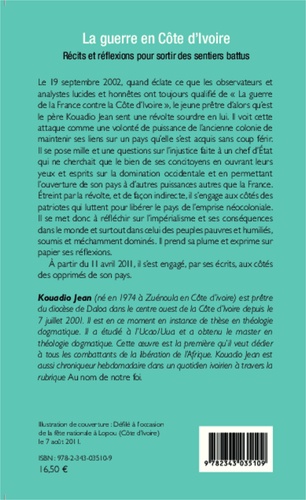 La guerre en Côte d'Ivoire. Récits et réflexions pour sortir des sentiers battus