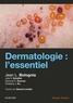 Jean L. Bolognia - Dermatologie : l'essentiel.