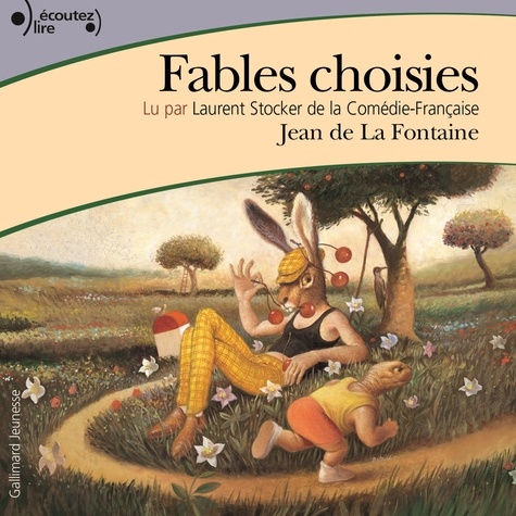 Jean La Fontaine et Laurent Stocker - Fables choisies.
