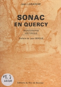 Jean Labanhie et André Costes - Monographie historique de Sonac en Quercy.