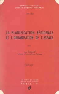 Jean Labasse et  Institut d'études politiques d - La planification régionale et l'organisation de l'espace (1).