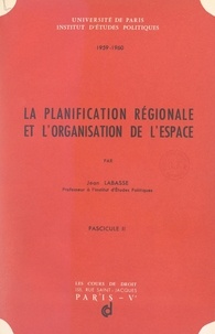 Jean Labasse et  Institut d'études politiques d - La planification régionale et l'organisation de l'espace (2).