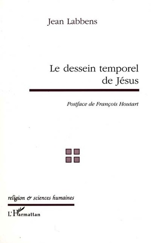 Jean Labbens - Le Dessein Temporel De Jesus.