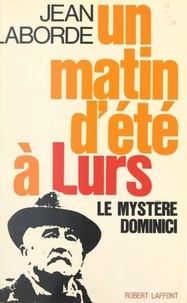 Jean Laborde - Un matin d'été à Lurs, 5 août 1952.