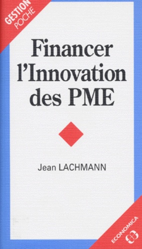 Jean Lachmann - Financer l'innovation des PME.